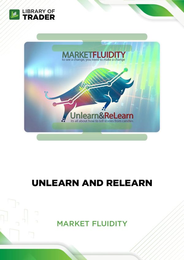 Unlearn And Relearn by Market Fluidity
