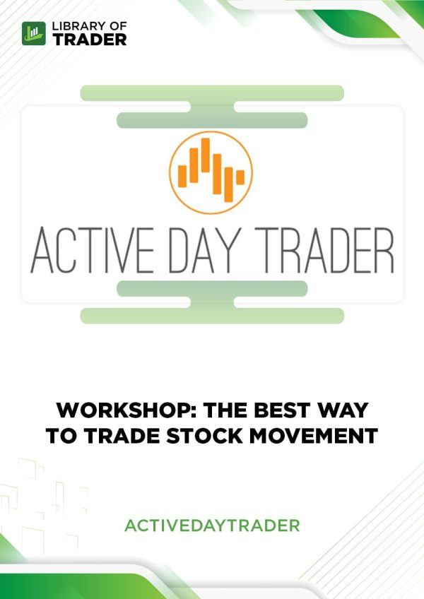 Workshop: The Best Way to Trade Stock Movement by Active Day Trader
