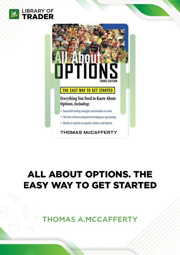 All About Options: The Easy Way to Get Started by Thomas A. McCafferty