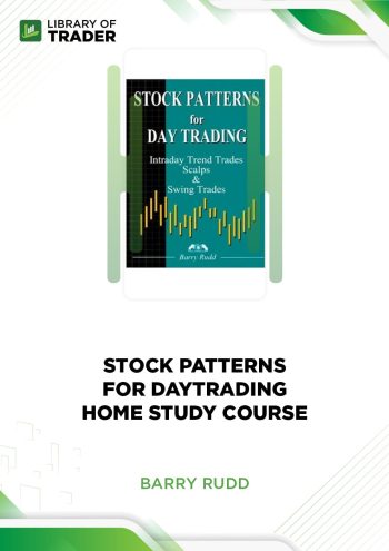 Stock Patterns for DayTrading I & II by Barry Rudd