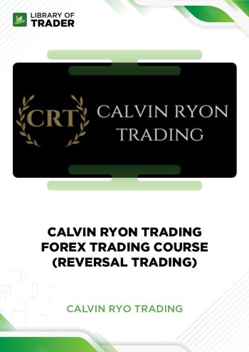 Calvin Ryon Trading Forex Trading Course (Reversal Trading) by Calvin Ryon Trading