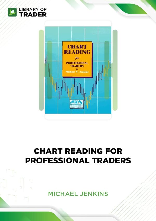 Chart Reading for Professional Traders by Michael Jenkins