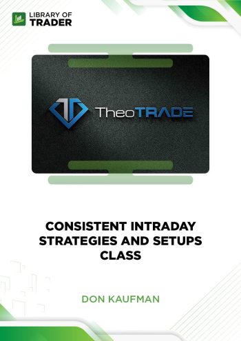 Consistent Intraday Strategies and Setups Class by Don Kaufman