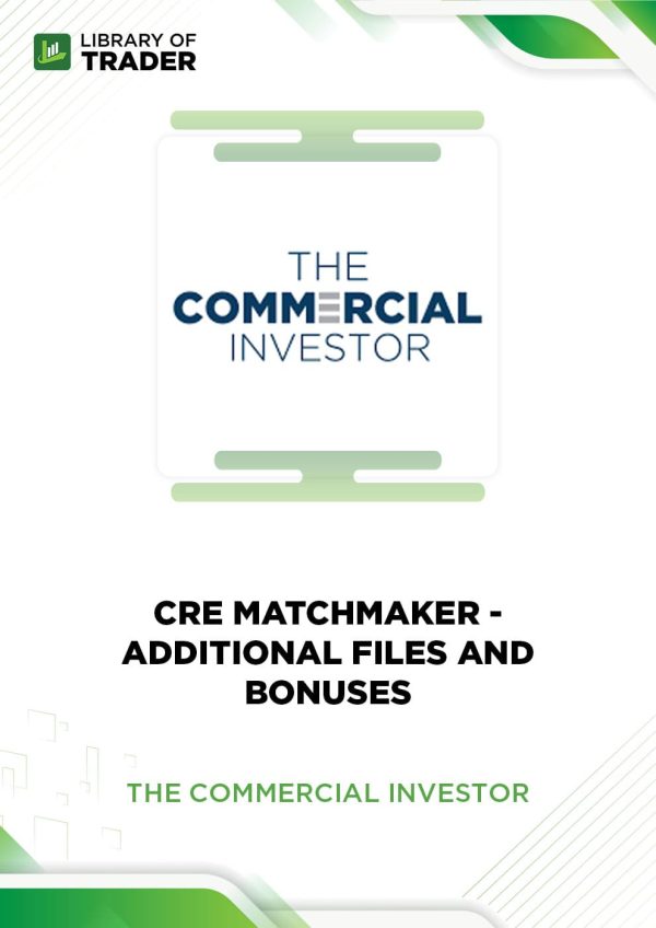 The Commercial Investor - CRE Matchmaker: Additional Files and Bonuses