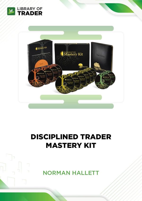 Disciplined Trader Mastery Kit by Norman Hallett