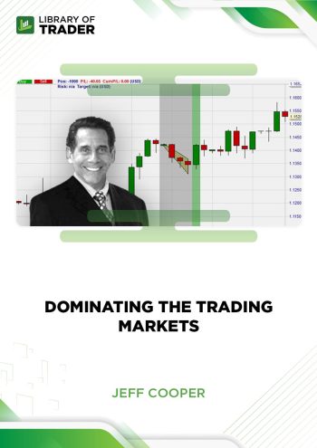 Dominating the Trading Markets by Jeff Cooper