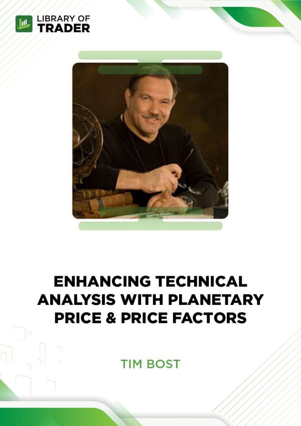 Enhancing Technical Analysis with Planetary Price & Price Factors by Tim Bost