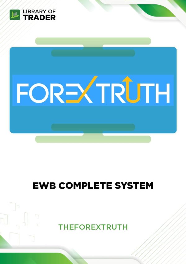 The EWB Complete System by The Forex Truth
