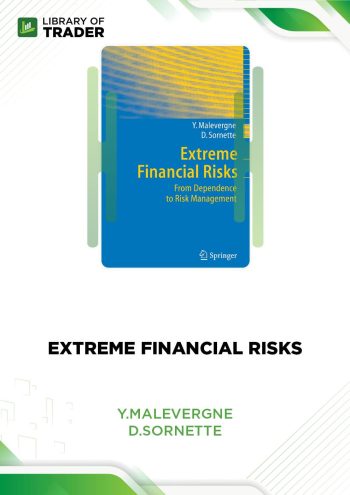 Extreme Financial Risks by Y.Malevergne and D.Sornette