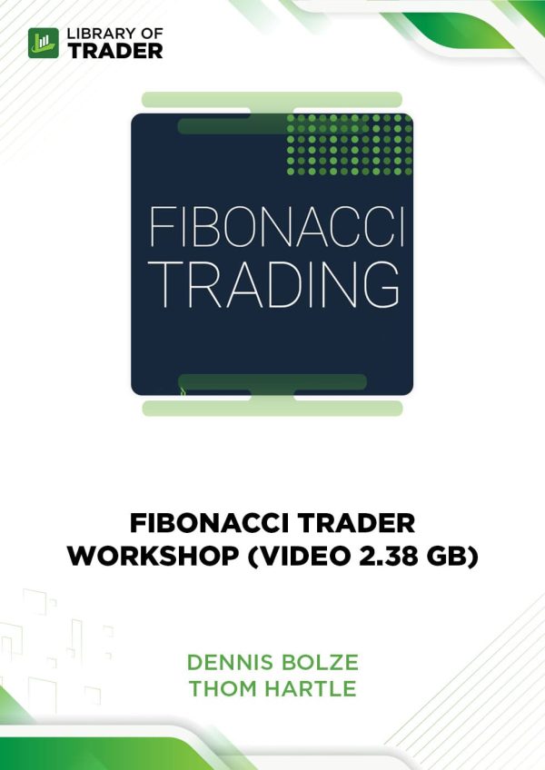 Fibonacci Trader WorkShop (Video 2.38 GB) by Dennis Bolze, Thom Hartle