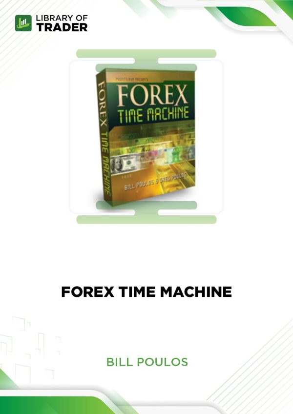 Forex Time Machine by Bill Poulos