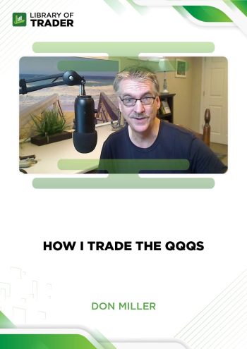 How I Trade the QQQs by Don Miller