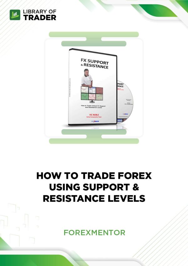 How to Trade Forex Using Support & Resistance Levels by Forexmentor