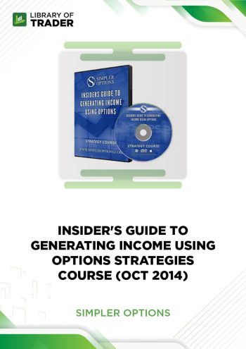 Insider's Guide to Generating Income using Options Strategies Course (Oct 2014) by Simpler Options