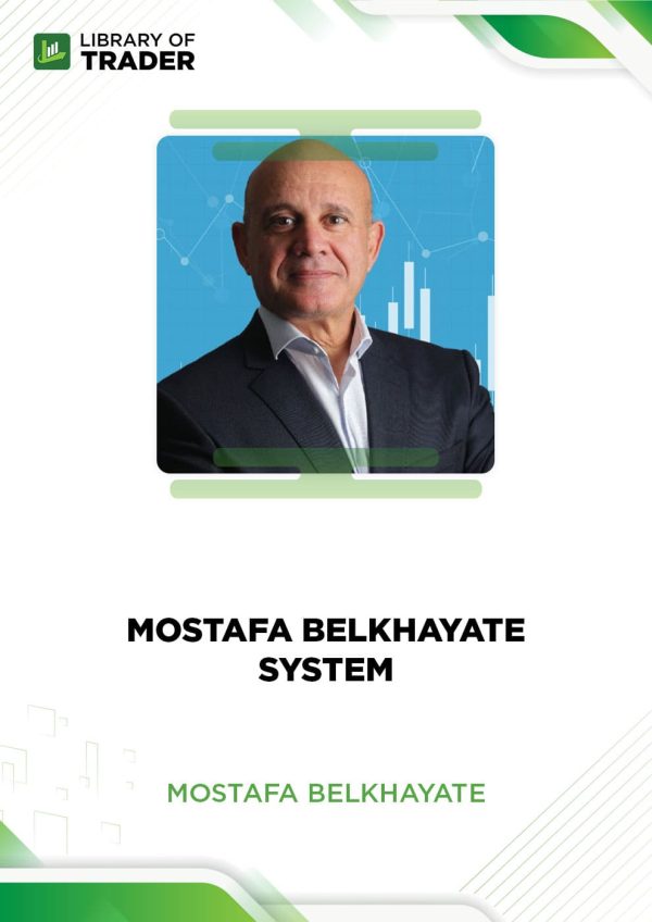 Mostafa Belkhayate Trading System