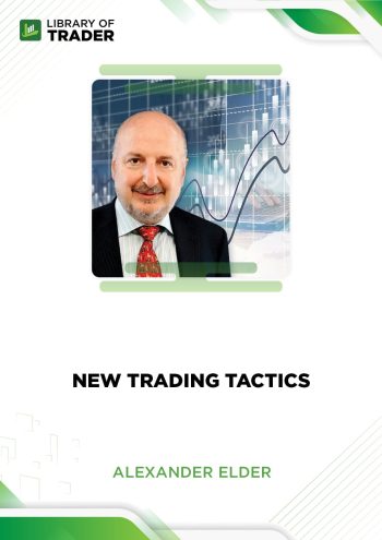 New Trading Tactics by Alexander Elder