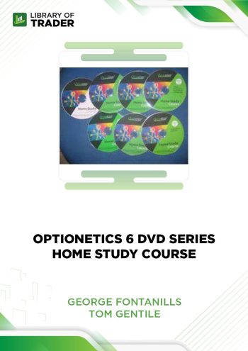 Optionetics 6 DVD Series Home Study Course by George Fontanills & Tom Gentile