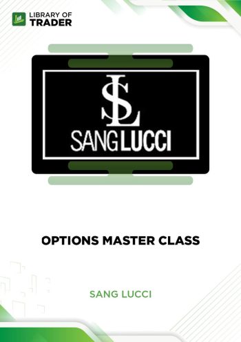 Options Master Class by Sang Lucci