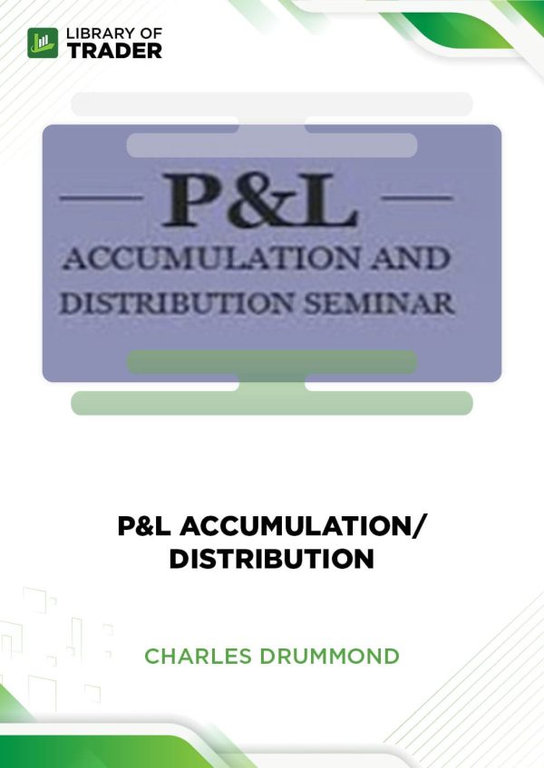 P&L Accumulation Distribution by Charles Drummond