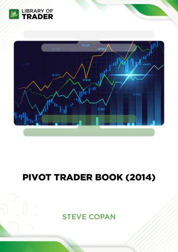 The Pivot Trader Book 2014 by Steve Copan