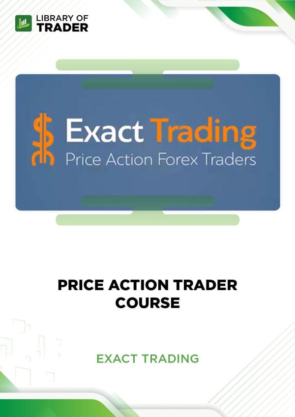 Price Action Trader Course by Exact Trading