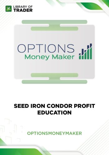 Seed Iron Condor Profit Education by Options Money Maker