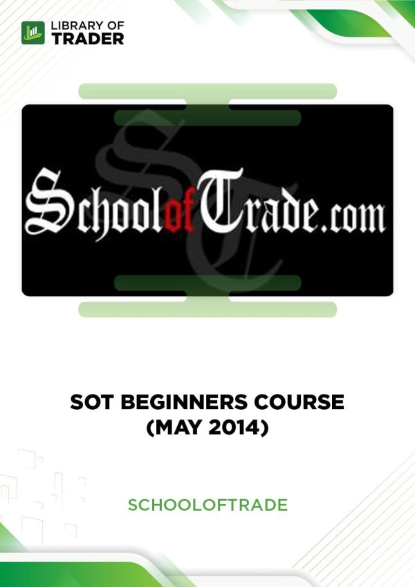 SOT Beginners Course (May 2014) by School of Trade