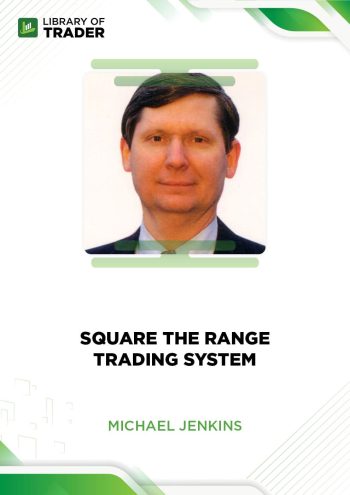 Square The Range Trading System by Michael Jenkins
