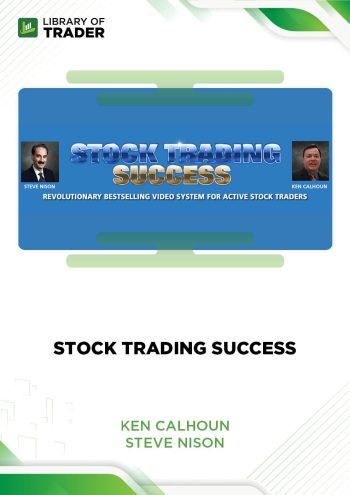 Stock Trading Success by Ken Calhoun and Steve Nison