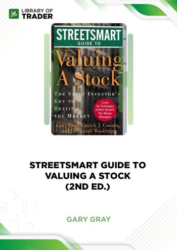 Streetsmart Guide To Valuing a Stock (2nd Ed.) by Gary Gray