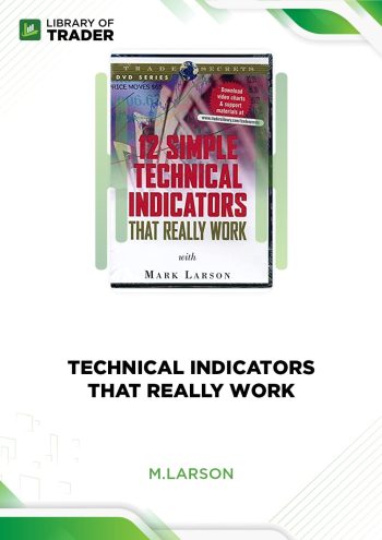 12 Simple Technical Indicators that Really Work - M.Larson