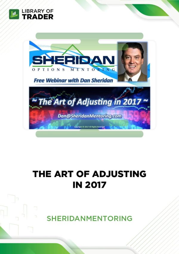 The Art of Adjustments in 2017 by Dan Sheridan