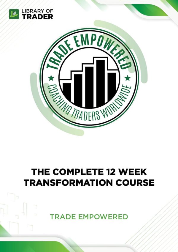 The Complete 12-Week Transformation Course by Trade Empowered