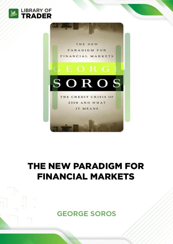 The New Paradigm for Financial Markets by George Soros