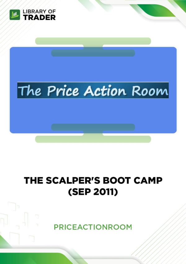 The Scalper’s Boot Camp (Sep 2011) by Price Action Room