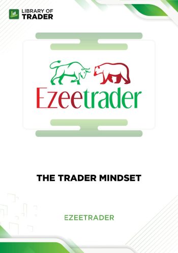 The Trader Mindset by Ezeetrader