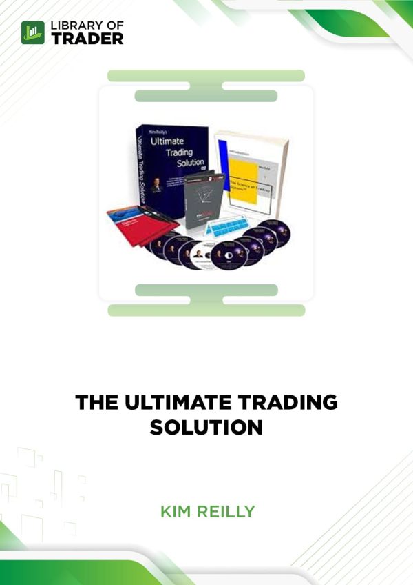 The Ultimate Trading Solution by Kim Reilly