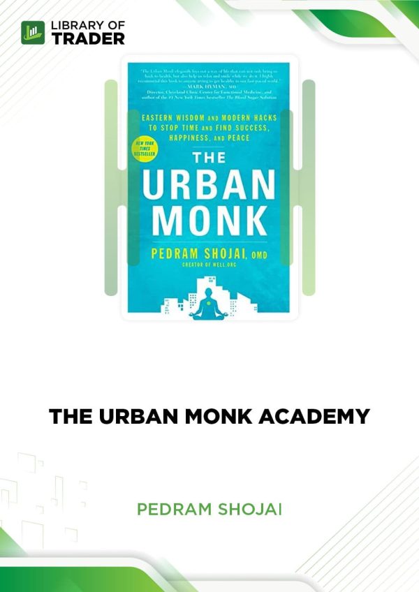 The Urban Monk Academy by Pedram Shojai