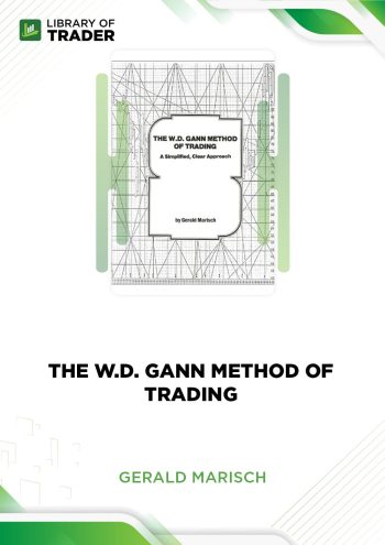 The W.D. Gann Method of Trading by Gerald Marisch