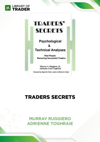 Traders Secrets by Murray Ruggiero, Adrienne Toghraie