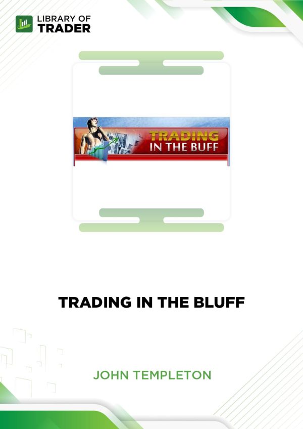 Trading in the Bluff by John Templeton