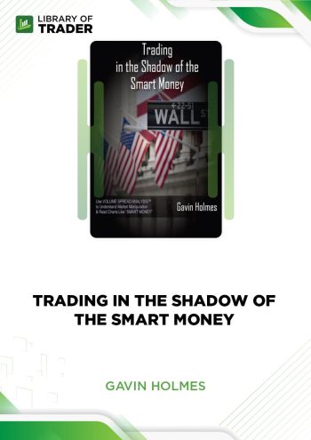 Trading in the Shadow of the Smart Money by Gavin Holmes