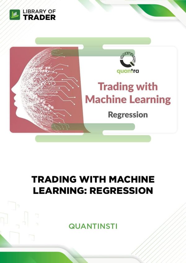 Trading with Machine Learning: Regression by Quantinsti