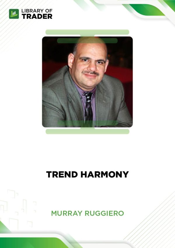 Trend Harmony by Murray Ruggiero