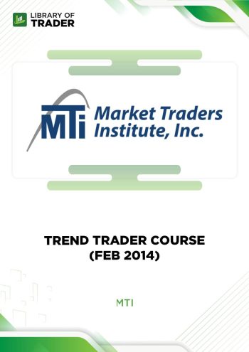 Trend Trader Course (Feb 2014) by MTI