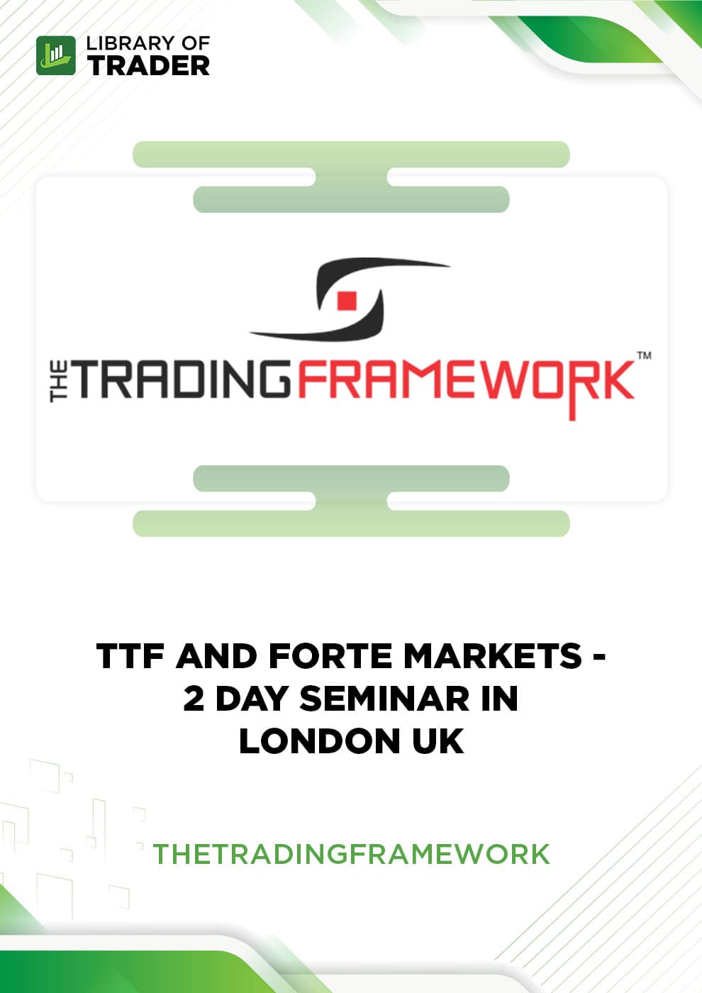 TTF and Forte Markets: 2-Day Seminar in London UK by The Trading Framework