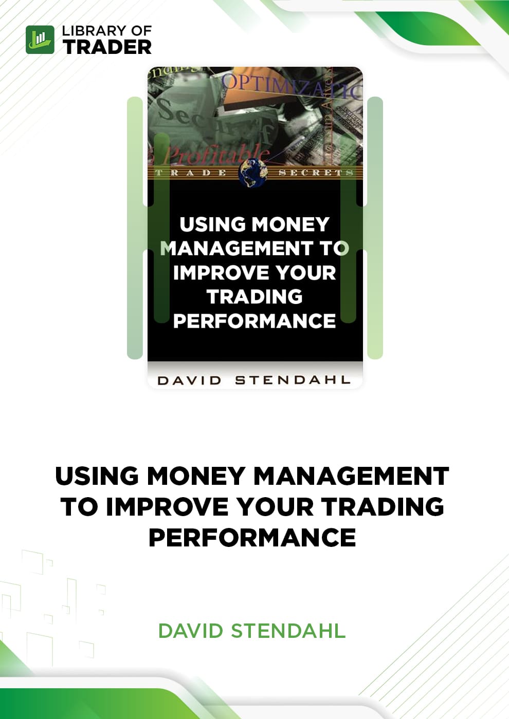 Using Money Management to Improve Your Trading Performance by David Stendahl