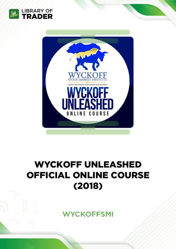 Wyckoff Unleashed Official Online Course (2018) by Wyckoff SMI