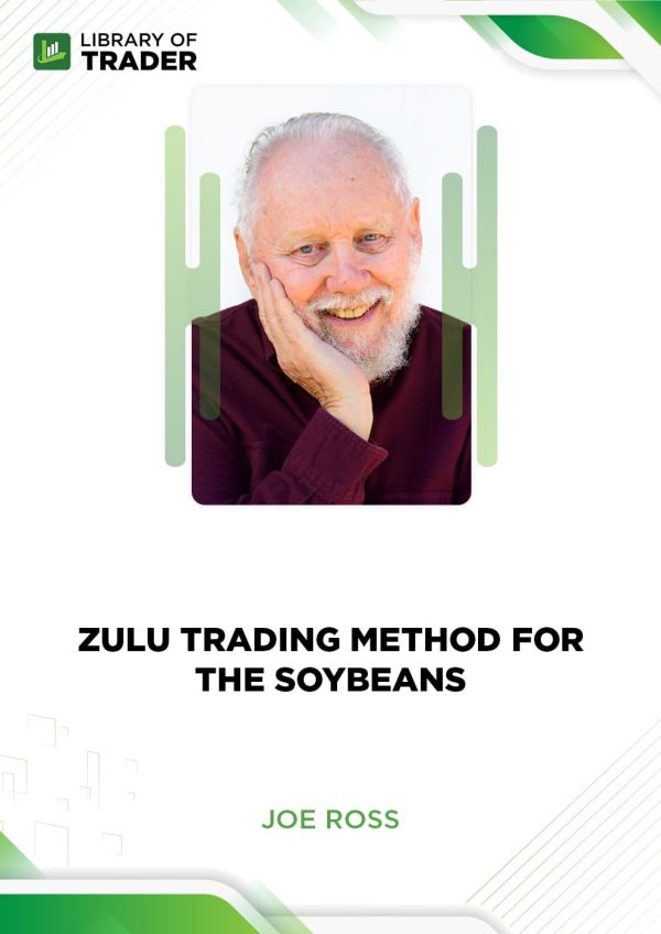 Zulu Trading Method for the Soybeans by Joe Ross