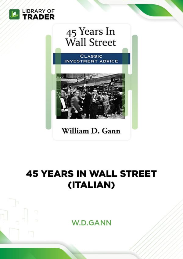 45 Years in Wall Street by W.D.Gann